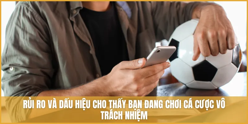 Rủi ro và dấu hiệu cho thấy bạn